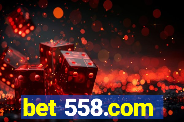 bet 558.com